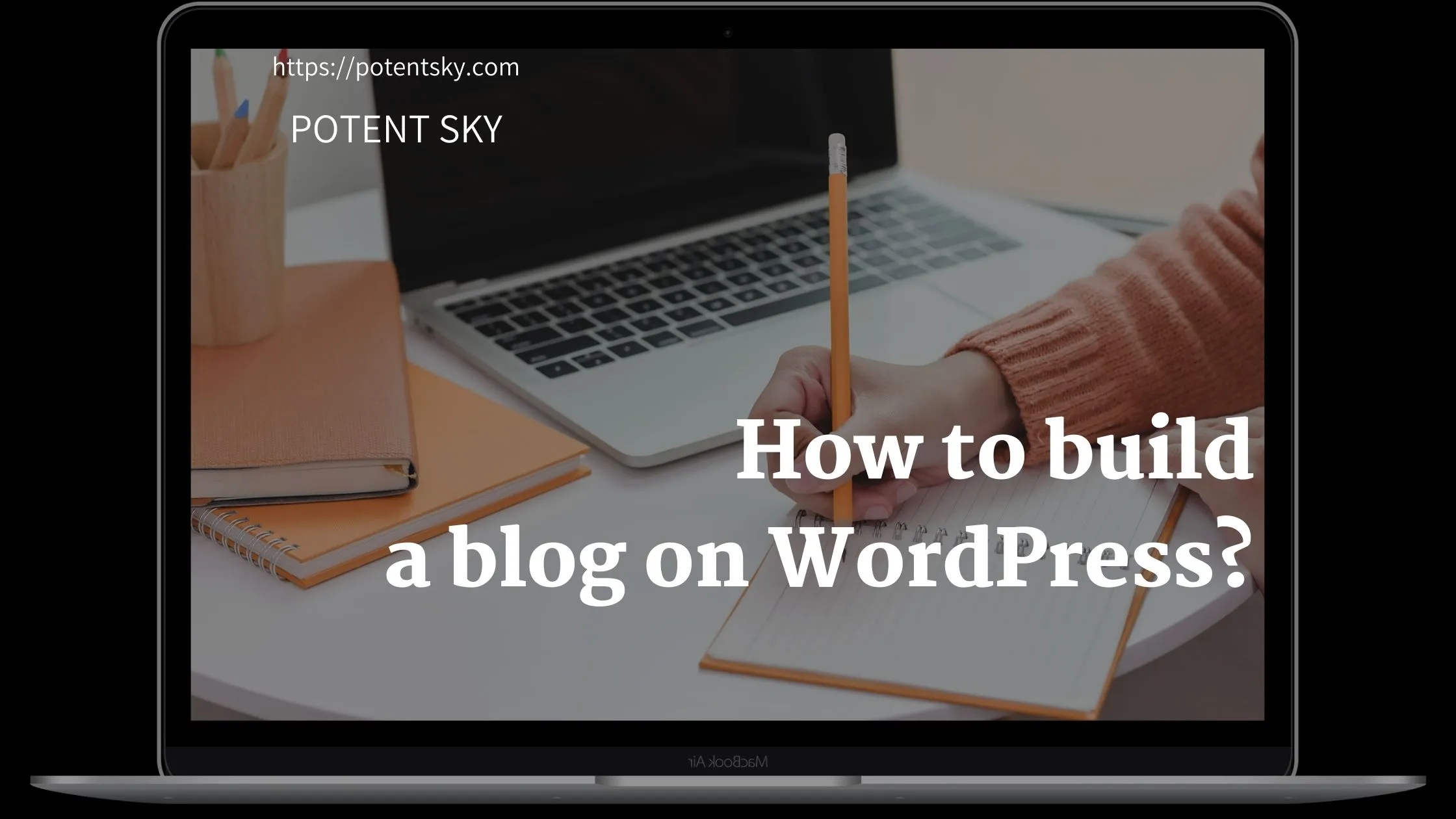 How To Start A Blog For Beginners