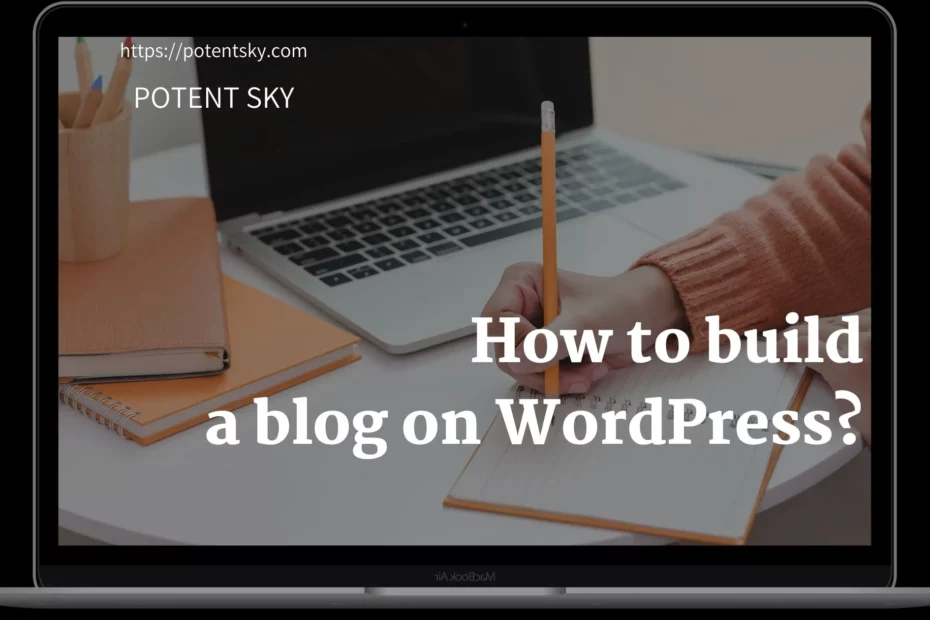How to start a blog on WordPress